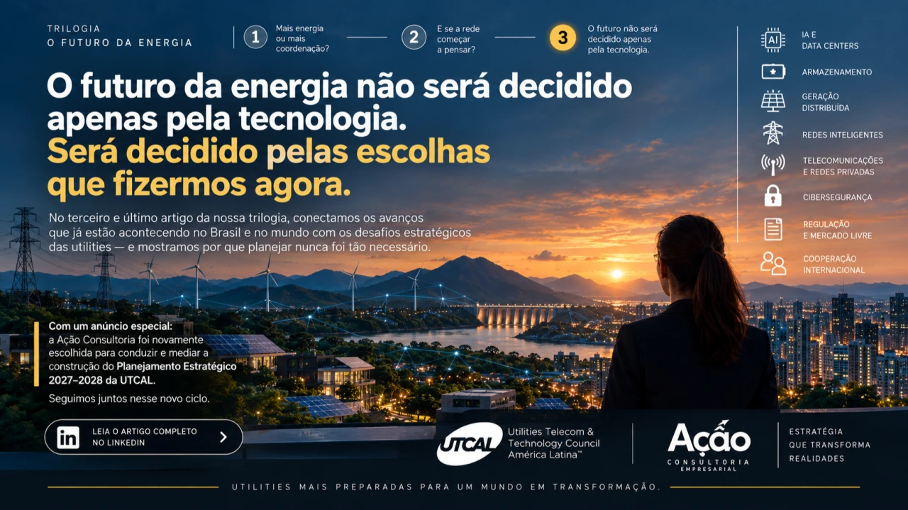 O futuro da energia não será decidido apenas pela tecnologia. Será decidido pelas escolhas que fizermos agora.